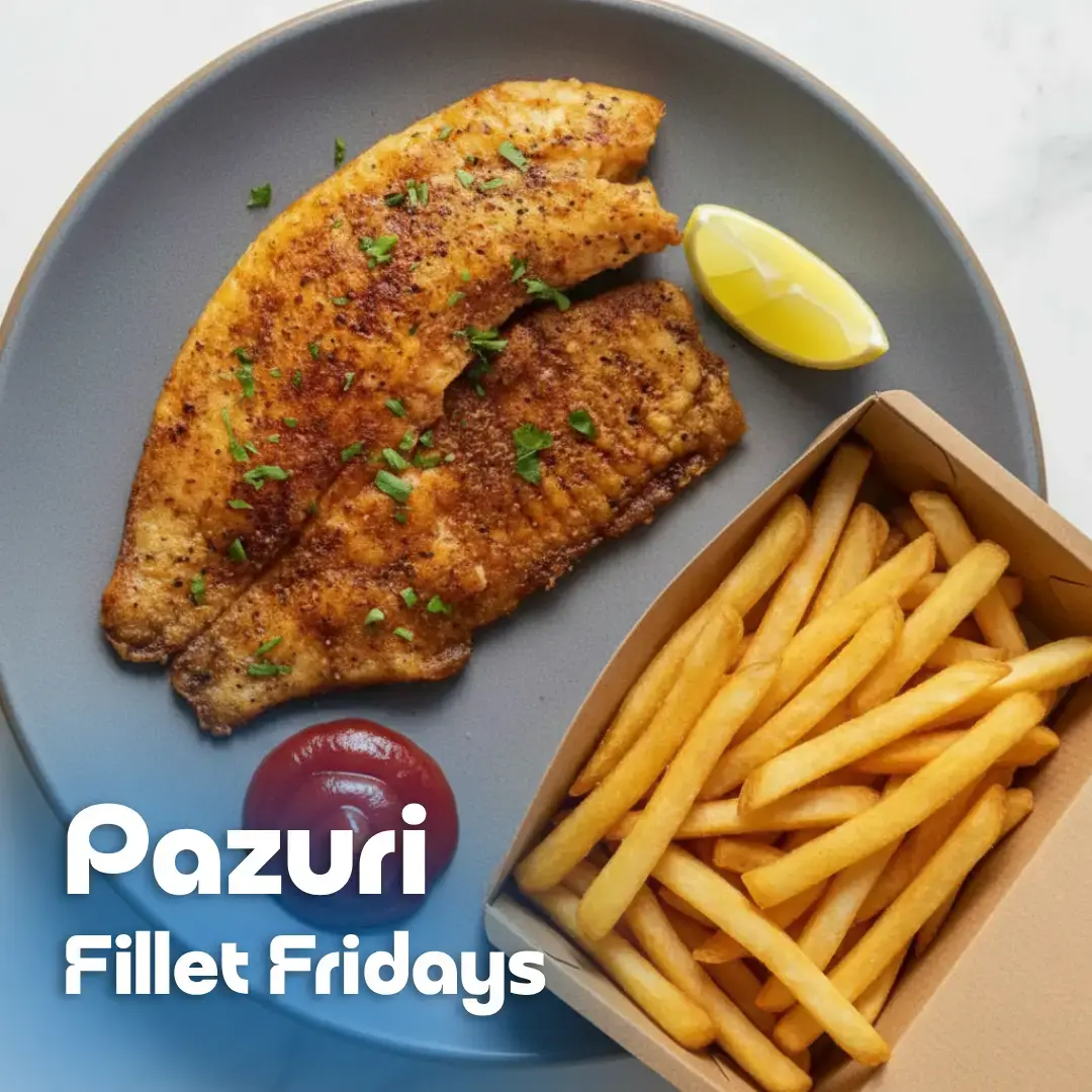 Pazuri Fillet Fridays